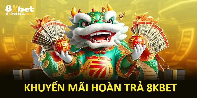 Hướng Dẫn Tham Gia Cược Thả Ga Hoàn Trả 5% Tại 8KBET