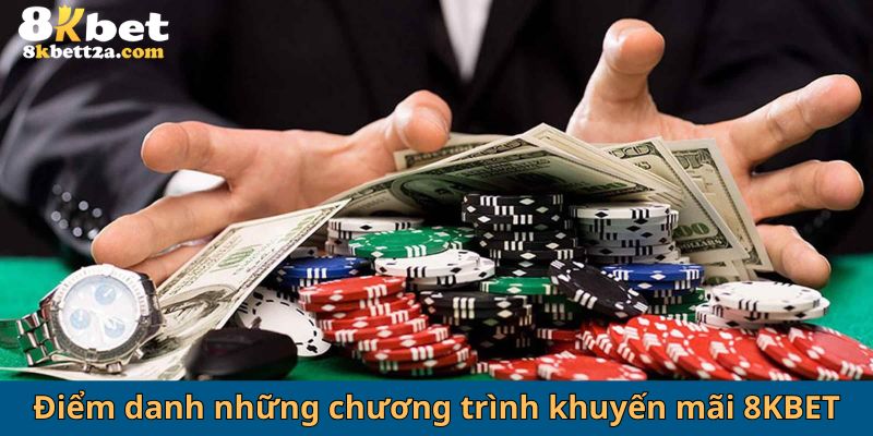 Điểm danh những chương trình khuyến mãi 8KBET