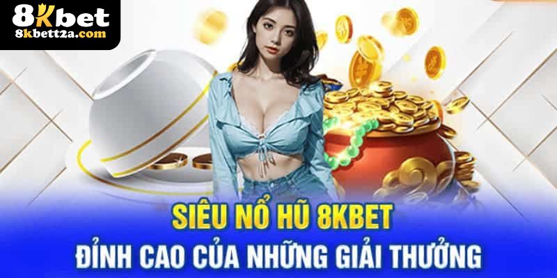 Một điểm nổi bật của nổ hũ tại giới thiệu 8KBET là tính minh bạch và công bằng.