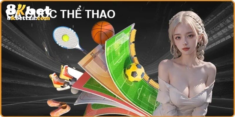 Tổng hợp top sản phẩm hot nhất trên sảnh thể thao tại 8kbet