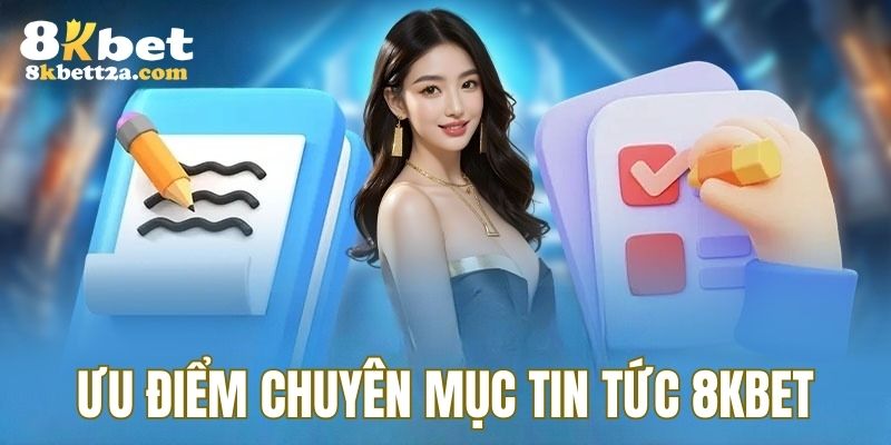 Chuyên mục tin tức sở hữu nhiều ưu điểm nổi bật